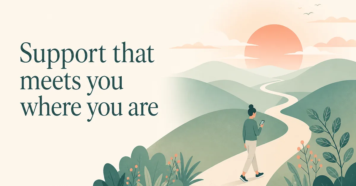 Support that meets you where you are - sponsored